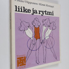 Pirkko Vilppunen : Liike ja rytmi : liikerytminen perusko... - pikkukuva 1