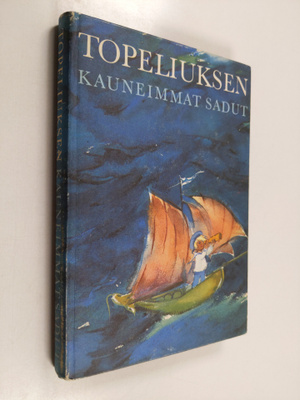 Zacharias Topelius : Topeliuksen kauneimmat sadut : Valik...