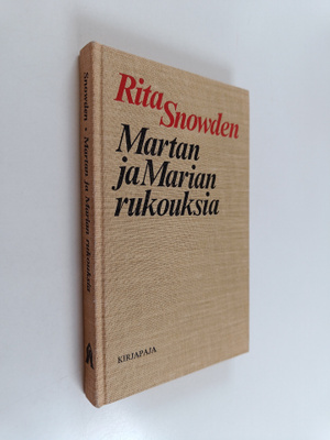 Rita Snowden : Martan ja Marian rukouksia