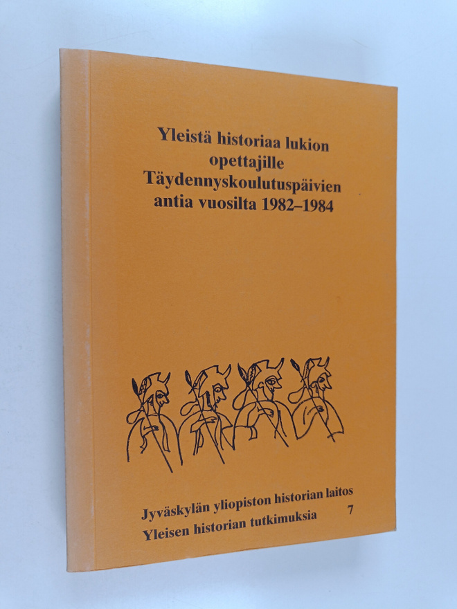 Yleistä historiaa lukion opettajille ; Täydennyskoulutusp...