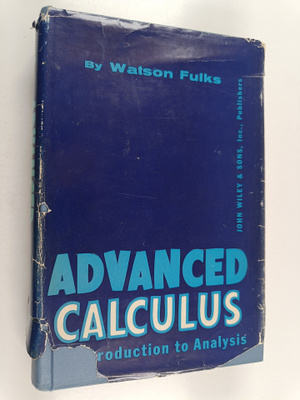 Watson Fulks : Advanced calculus : An introduction to ana...