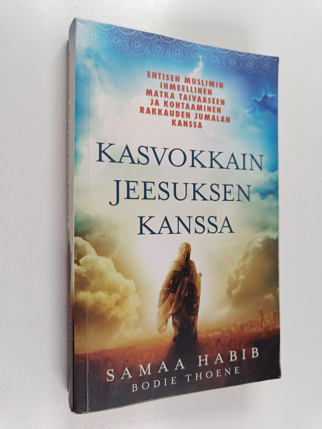 Samaa Habib : Kasvokkain Jeesuksen kanssa : Entisen musli...