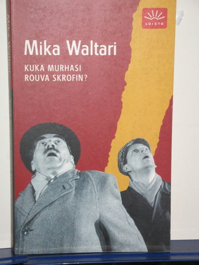 Mika Waltari : KUKA MURHASI ROUVA SKROFIN?