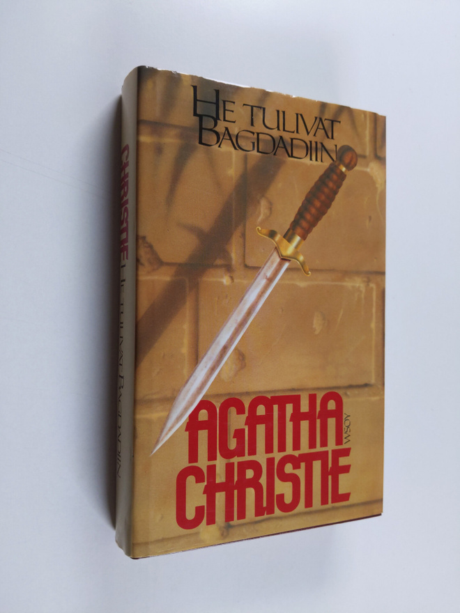 Agatha Christie : He tulivat Bagdadiin
