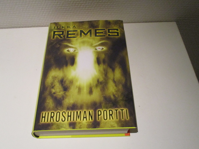 Ilkka Remes: Hiroshiman portti 1.p 2004
