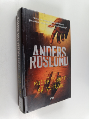 Anders Roslund : Mistä tunnet sä ystävän