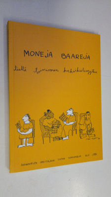Helena ym. (toim.) Ruuska : Moneja baareja : tiellä toimi...
