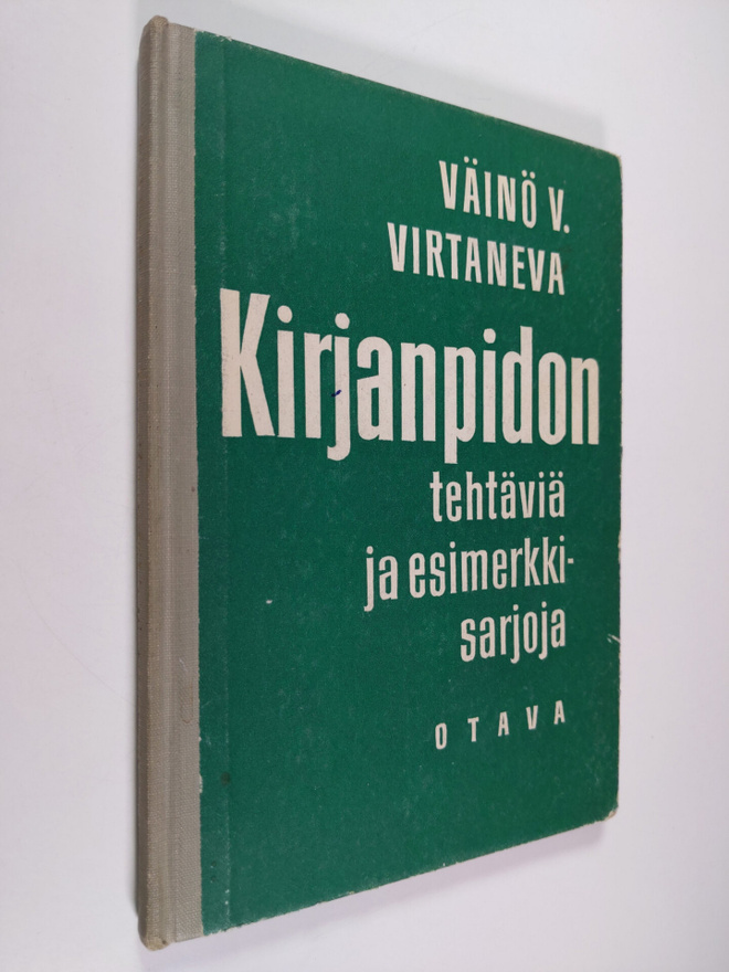 Väinö V. Virtanen : Kirjanpidon tehtäviä ja esimerkkisarjoja