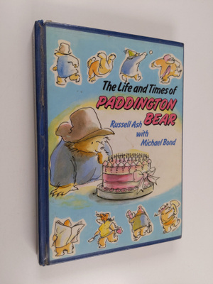 Russell Ash ym. : The Life and Times of Paddington Bear