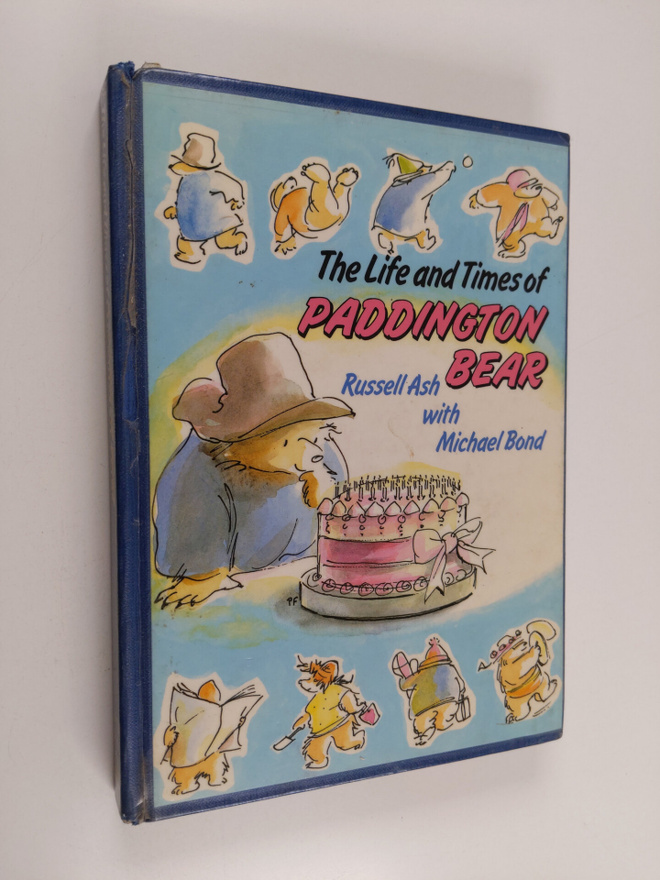 Russell Ash ym. : The Life and Times of Paddington Bear
