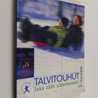 Sirpa Arvonen : Talvitouhut : joka sään ulkoiluvinkit - pikkukuva 1