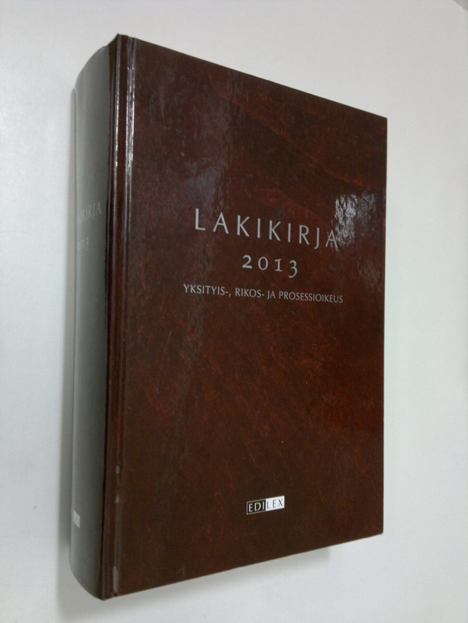 Lakikirja 2013 : Yksityis-, rikos- ja prosessioikeus