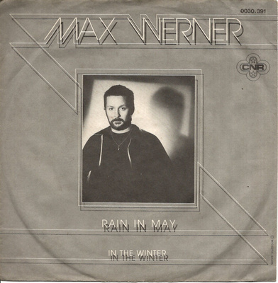 MAX WERNER: Rain In May / In The Winter 7"kk