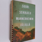 Eric Enno Tamm : Suuri seikkailu Mannerheimin jäljillä : ... - pikkukuva 1