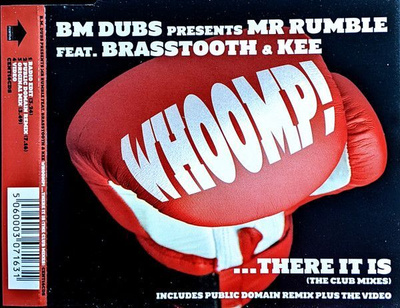 BM Dubs Presents Mr Rumble • Whoomp! ...There It Is CDM