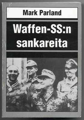 Mark Parland: Waffen-SS:n sankareita