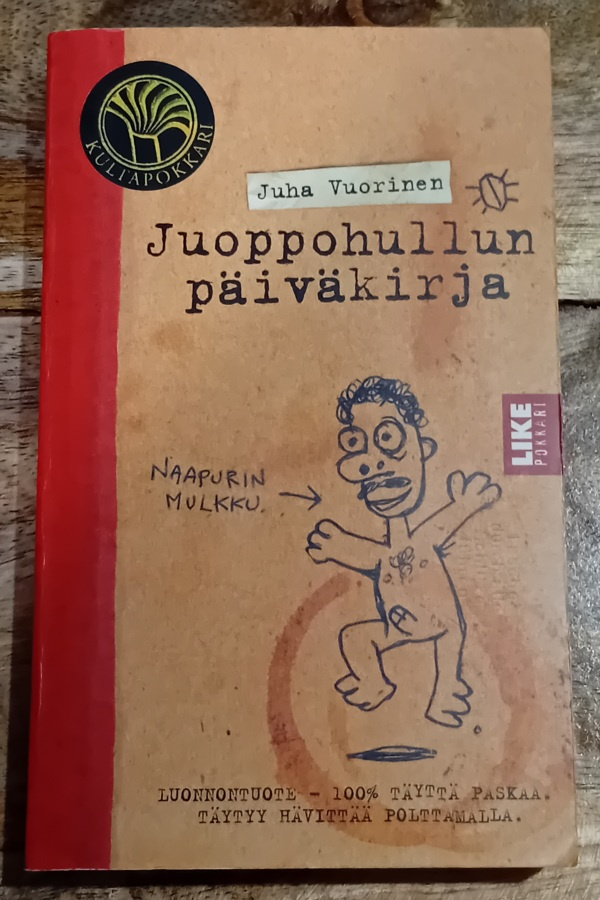Juha Vuorinen - Juoppohullun päiväkirja