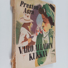 Preston Asra : Varo Allahin kukkaa! : seikkailuromaani Ma... - pikkukuva 1