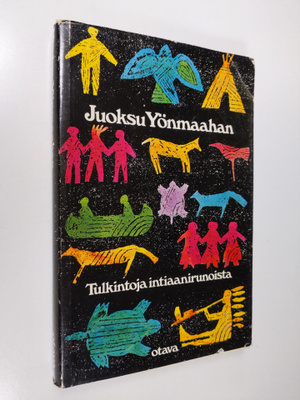 ja suom. Jorma (valik.) Eronen : Juoksu yömaahan : tulkin...