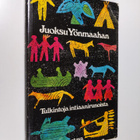 ja suom. Jorma (valik.) Eronen : Juoksu yömaahan : tulkin... - pikkukuva 1