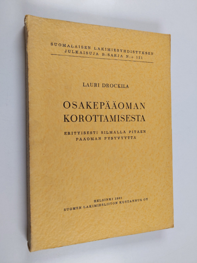Lauri Drockila : Osakepääoman korottamisesta erityisesti ...