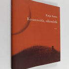 Katja Seutu : Kesannoida, säkenöidä : runoja - pikkukuva 1