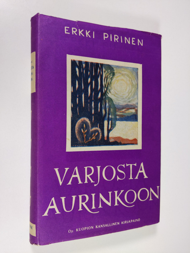 Erkki Pirinen : Varjosta aurinkoon