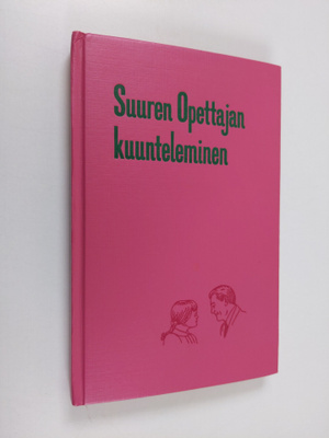 Suuren opettajan kuunteleminen