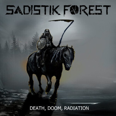Sadistik Forest – Death, Doom, Radiation CD