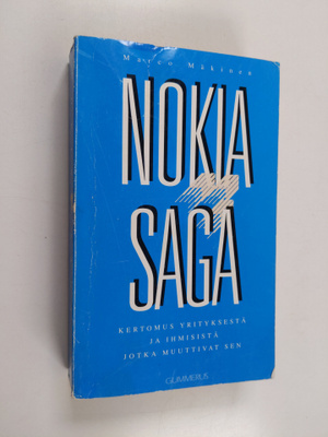 Marco Mäkinen : Nokia saga : kertomus yrityksestä ja ihmi...