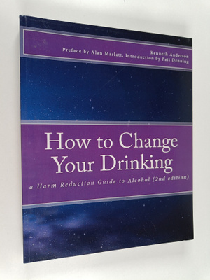 Kenneth Anderson : How to Change Your Drinking - A Harm R...
