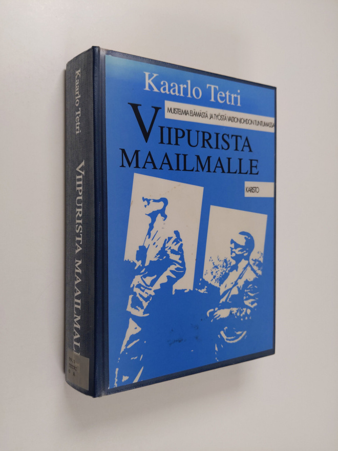 Kaarlo Tetri : Viipurista maailmalle : muistelmia elämäst...