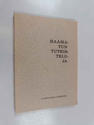 Aleksandra Kinnunen : Raamatun tutkisteluja