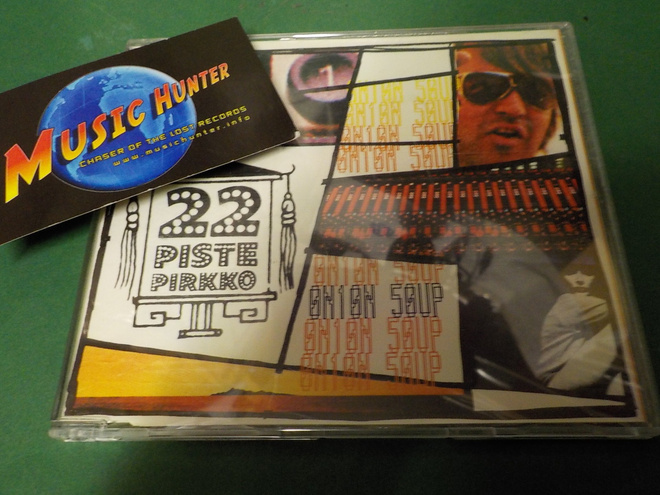22-PISTEPIRKKO - ONION SOUP 1998 PAINOS CDS