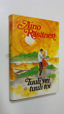 Aino Räsänen : Tuuli vei, tuuli toi