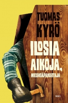 Tuomas Kyrö - Ilosia aikoja Mielensäpahoittaja