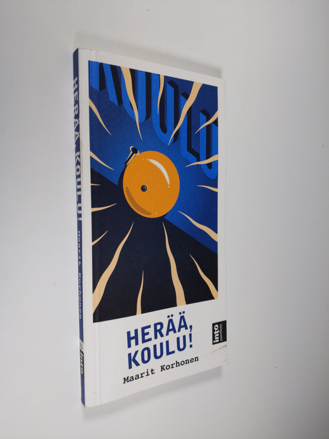Maarit Korhonen : Herää, koulu!