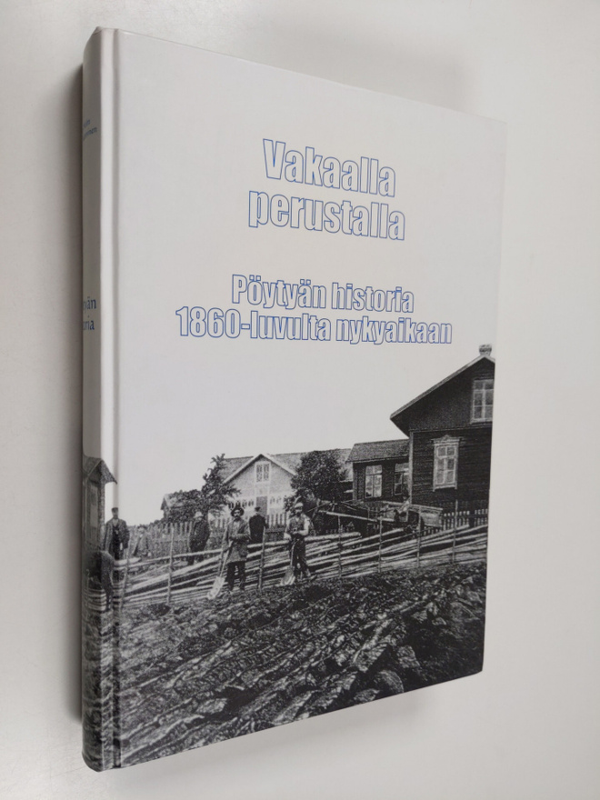 Ari T. Manninen ym. : Vakaalla perustalla : Pöytyän histo...