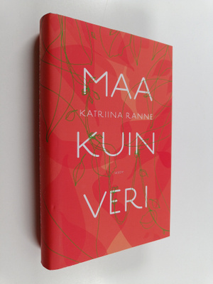 Katriina Ranne : Maa kuin veri