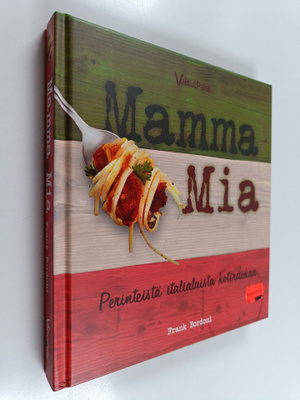 Frank Bordoni : Mamma mia : perinteistä italialaista koti...