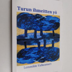 Lemmikki Valkeameri : Turun ihmeitten yö : tulevaisuusrom... - pikkukuva 1
