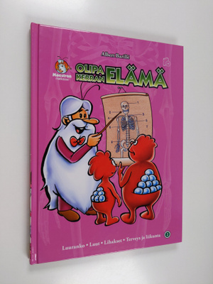 Albert Barille : Olipa kerran elämä 2 : Luuranko, luut, l...
