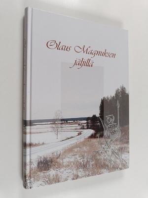 Harri Turunen : Olaus Magnuksen jäljillä : Oulun historia...