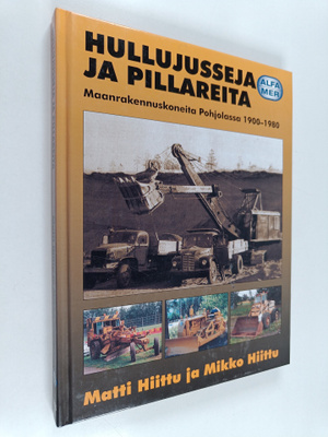 Matti Hiittu : Hullujusseja ja pillareita : maanrakennusk...