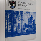Eeva Stolt : Vanhaa, uutta, tulevaa : Keski-Suomen keskus... - pikkukuva 1