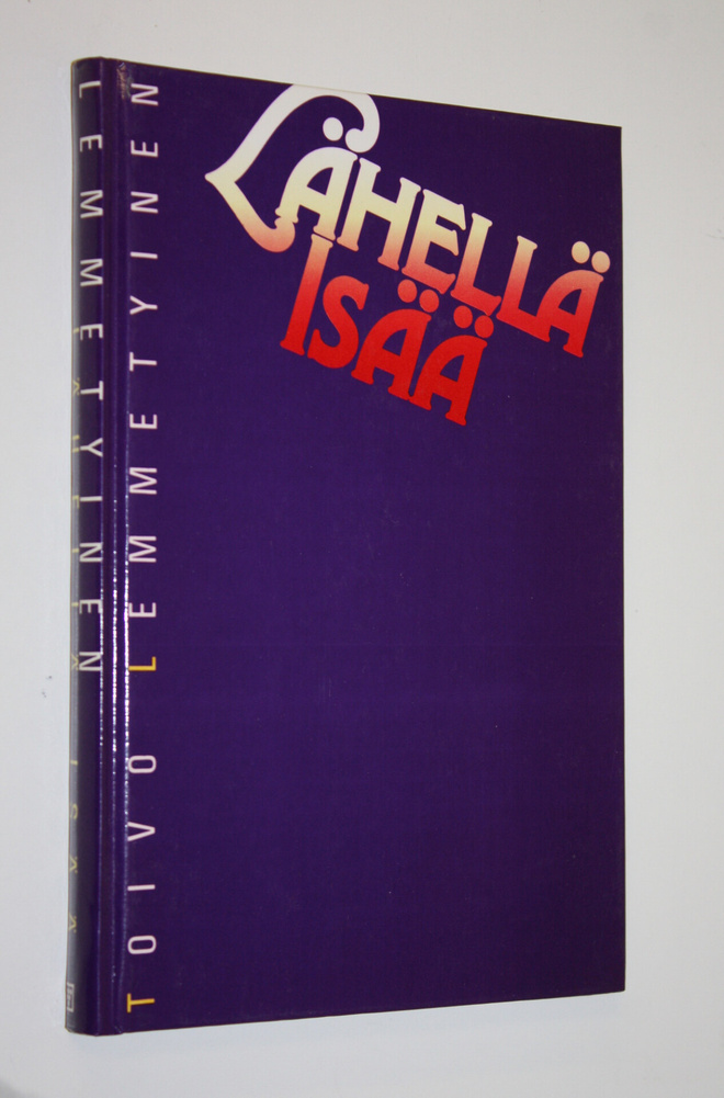 Toivo Lemmetyinen : Lähellä Isää