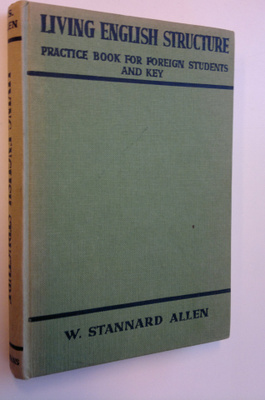 W. Stannard Allen : Living english structure - Practice b...