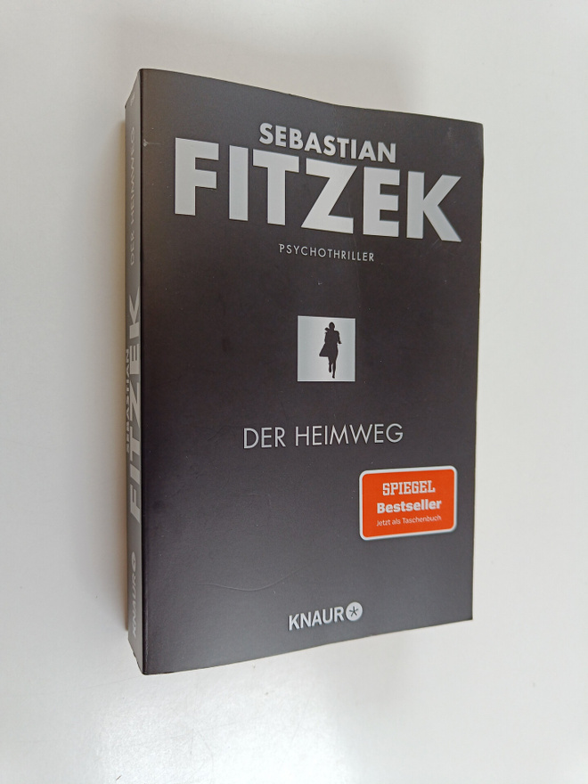 Sebastian Fitzek : Der Heimweg : Psychothriller