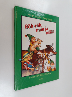 Maija Ranta : Röh-röh muu ja mää! : lasten kotieläinkirja