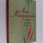 Anu Kaipainen : Vihreiksi poltetut puut - pikkukuva 1